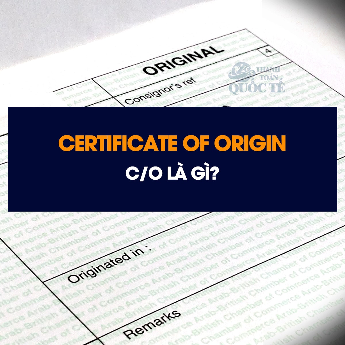 Certificate of Origin - C/O